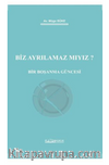 Biz Ayrılamaz Mıyız? Bir Boşanma Güncesi