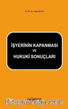 İşyerinin Kapanması Ve Hukuki Sonuçları