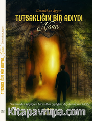 Tutsaklığın Bir Adıydı “Nana”