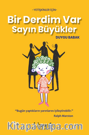 Bir Derdim Var Sayın Büyükler