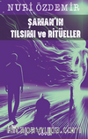 Şamanın Tılsımı ve Ritüeller