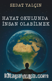 Hayat Okulunda İnsan Olabilmek