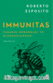 Immunitas / Yaşamın Korunması ve Olumsuzlanması