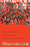 İmparatorluk Yıkılırken Toplum ve Siyaset