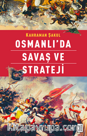 Osmanlı'da Savaş ve Strateji