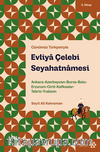 Evliya Çelebi Seyahatnamesi 2. Kitap & Ankara, Azerbaycan, Bursa, Bolu, Erzurum, Girit, Kafkaslar, Tebriz, Trabzon 