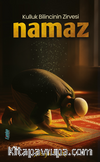 Kulluk Bilincinin Zirvesi Namaz