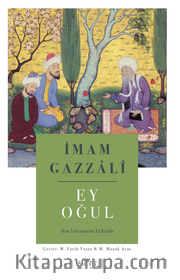 Ey Oğul <br /> İlim Yolcusunun El Kitabı