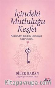İçindeki Mutluluğu Keşfet <br /> Kendi Kendine Yolculuğa Hazır mısın?