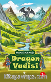 Dragon Vadisi (8+Yaş - Renkli Resimli Hikaye)