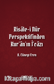 Risale-i Nûr Perspektifinden Kur'an'ın İ'cazı