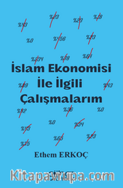 İslam Ekonomisi İle İlgili Çalışmalarım