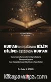 Kur'an'ın Işığında Bilim Bilimin Işiğinda Kur'an 