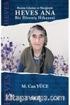 Benim Gözüm ve Yüreğimle Heves Ana & Bir Direniş Hikayesi