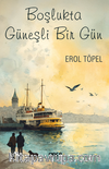 Boşlukta Güneşli Bir Gün