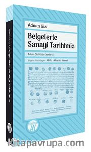 Belgelerle Sanayi Tarihimiz