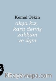 Akça Kız, Kara Derviş Zakkum ve Ilgın