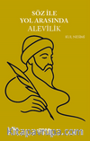 Söz ile Yol Arasında Alevilik