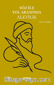 Söz ile Yol Arasında Alevilik