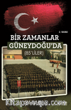 Bir Zamanlar Güneydoğu'da 85'liler