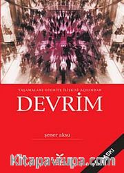 Yaşamalanı Otorite İlişkisi Açısından Devrim