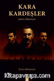 Kara Kardeşler <br /> Şehrin Hakimiyeti