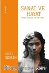 Sanat ve Hayat - Poetik Yazılar ve Portreler