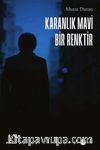 Karanlık Mavi Bir Renktir