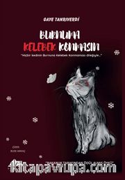 Burnuma Kelebek Konmasın