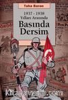 1937-1938 Yılları Arasında Basında Dersim