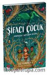 Şifacı Çocuk 1 / Karanlık Orman'a Doğru (3 Boyutlu Kapak)