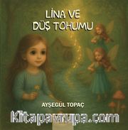 Lina ve Düş Tohumu