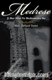 Medrese Ji Her Aliyi  Ve Medreseyen Me
