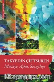 Maziye, Aşka, Sevgiliye