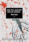 Hem Yas, Hem Kin, Hem De Hüsran