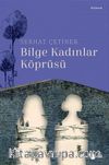 Bilge Kadınlar Köprüsü