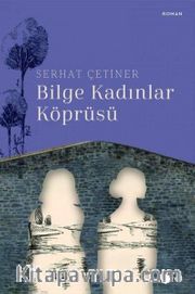 Bilge Kadınlar Köprüsü