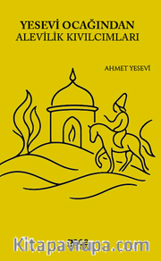Yesevi Ocağından Alevilik Kıvılcımları