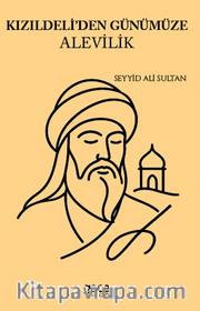 Kızıldeliden Günümüze Alevilik Seyyid Ali Sultan