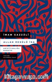Allah Resûlü İsa <br /> Hristiyanlığa Reddiye