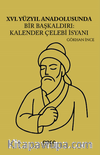 XVI Yüzyıl Anadolusunda Bir Başkaldırı Kalender Çelebi İsyanı