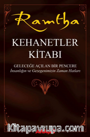 Kehanetler Kitabı <br /> Geleceğe Açılan Bir Pencere - İnsanlığın ve Gezegenimizin Zaman Hatları