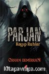 Parjan 1 / Kayıp Ruhlar
