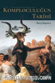 Komploculuğun Tarihi <br /> Avrupa Düşüncesinde Komplo Teorileri