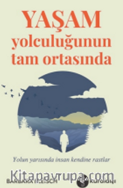 Yaşam Yolculuğunun Tam Ortasında