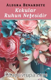Kokular Ruhun Nefesidir