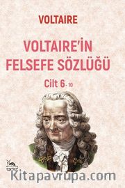 Voltaire'in Felsefe Sözlüğü Cilt 6