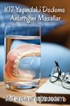107 Yaşındaki Dedeme Anlattığım Masallar