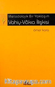 Metodolojik Bir Yaklaşım Vahiy-Vakıa İlişkisi