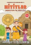 Hititler - Anadolu'nun İlk Süper Gücü / Anadolu Uygarlıkları 2